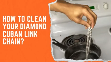 “Diamond Cuban Link Chain Care: 3 Proven Cleaning Strategies Revealed”